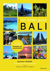 UN BILLET POUR BALI - VOYAGEZ AUTREMENT, VOYAGEZ PAR PROCURATION.