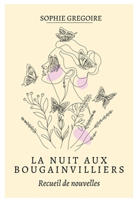 LA NUIT AUX BOUGAINVILLIERS - SUIVI D'UNE HISTOIRE DE MILLE PAS
