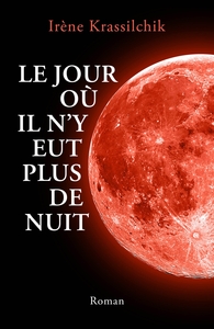 LE JOUR OU IL N'Y EUT PLUS DE NUIT