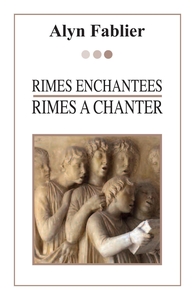 RIMES ENCHANTEES, RIMES A CHANTER