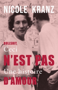 BULLSHIT - CECI N'EST PAS UNE HISTOIRE D'AMOUR