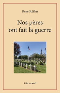 NOS PERES ONT FAIT LA GUERRE