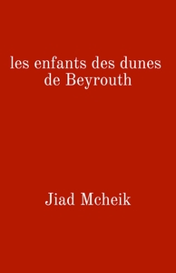 LES ENFANTS DES DUNES DE BEYROUTH