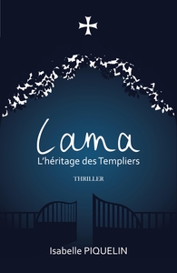 LAMA, L'HERITAGE DES TEMPLIERS