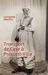 TRANSPORT DE CASE A PRESCOTT-VILLE