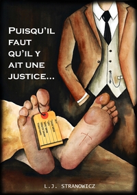 PUISQU'IL FAUT QU'IL Y AIT UNE JUSTICE...