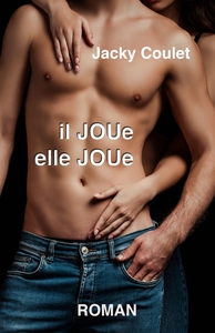 IL JOUE, ELLE JOUE - JOUJOU, TOME 2