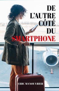 DE L'AUTRE COTE DU SMARTPHONE
