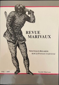 Revue Marivaux 6 - 1997 - Nouveaux regards sur Le Paysan parvenu