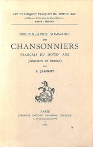 Bibliographie sommaire des chansonniers français du Moyen Age (1918)