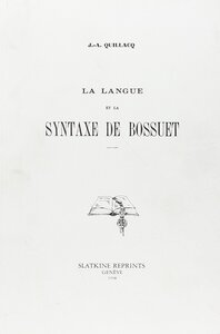 La Langue et la syntaxe de Bossuet (1903)