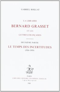 La Librairie Bernard Grasset et les lettres françaises. Vol. 2.