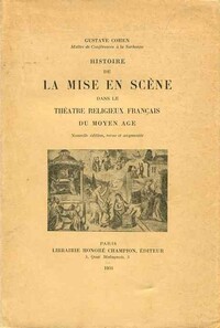 Histoire de la mise en scène dans le théâtre religieux français du Moyen Age