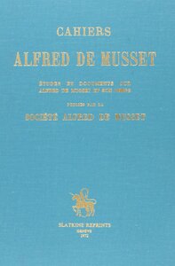Cahiers Alfred de Musset. Numéros 1-2 (Tout ce qui a paru) (1934)