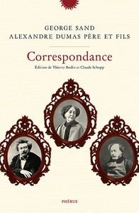 Correspondance George Sand et Alexandre Dumas père et fils