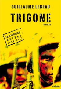 TRIGONE LA DERNIERE GUERRE 2008 2011 T3