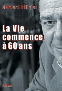 LA VIE COMMENCE A 60 ANS