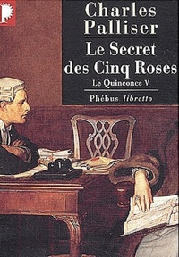 Le quinconce t5 le secret des cinq roses