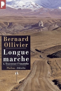 LONGUE MARCHE T1 TRAVERSER L ANATOLIE