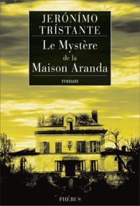 LE MYSTERE DE LA MAISON ARANDA