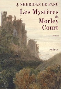 LES MYSTERES DE MORLEY COURT