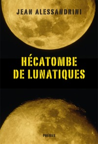 HECATOMBE DE LUNATIQUES