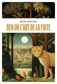 BEN OU L'ART DE LA FUITE