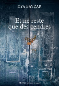ET NE RESTE QUE DES CENDRES