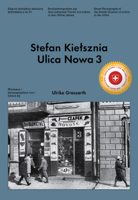 Ulrike Grossarth Stefan Kielsznia Ulica Nowa 3 /ANGLAIS/ALLEMAND/POLONAIS