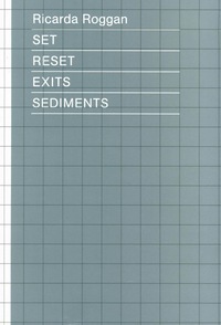 Ricarda Roggan Set Reset Exits Sediments /ANGLAIS/ALLEMAND/JAPONAIS