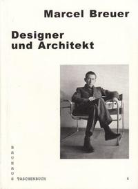 Bauhaus Taschenbuch 04 - Marcel Breuer: Designer und Architekt /allemand