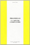 Pirandello - un théâtre combinatoire