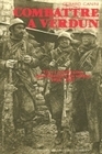 Combattre à Verdun - vie et souffrance quotidiennes du soldat, 1916-1917