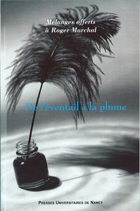 DE L'EVENTAIL A LA PLUME. MELANGES OFFERTS A ROGER MARCHAL