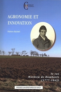Agronomie et innovation - le cas Mathieu de Dombasle, 1777-1843