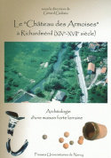Le "Château des Armoises" à Richardménil (14e-17e siècle)