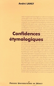 CONFIDENCES ETYMOLOGIQUES