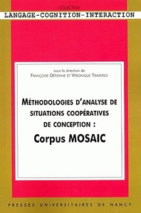 Méthodologies d'analyse de situations coopératives de conception - corpus MOSAIC