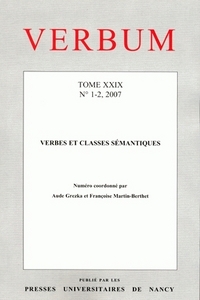 VERBUM, N 1-2/2007. TOME XXIX. VERBES ET CLASSES SEMANTIQUES