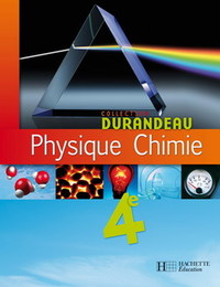 Physique Chimie, Durandeau 4e, Livre de l'élève
