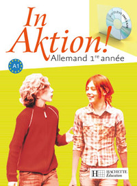 In Aktion ! 1ère année, Livre de l'élève + CD