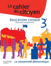 Cahier du citoyen, Education Civique 3e, Cahier d'activités