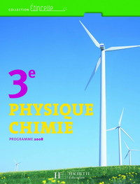 Physique Chimie, Etincelle 3e, Livre de l'élève