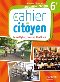 Cahier du citoyen, Education Civique 6e, Cahier d'activités