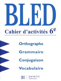 BLED 6E - CAHIER D'ACTIVITES - EDITION 1998 - BLED, CAHIER D'ACTIVITE