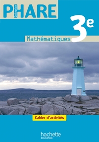 Mathématiques, Phare 3e, Cahier d'activités