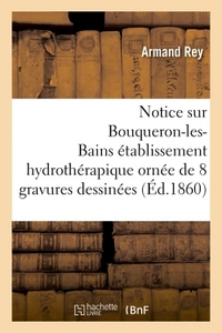 NOTICE SUR BOUQUERON-LES-BAINS ETABLISSEMENT HYDROTHERAPIQUE