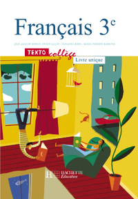 Textocollège : le Francais en séquences 3e, Livre de l'élève