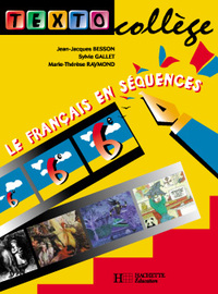 Textocollège : le francais en séquences 6e, Livre de l'élève