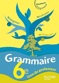 Grammaire 6e, Livre du professeur 